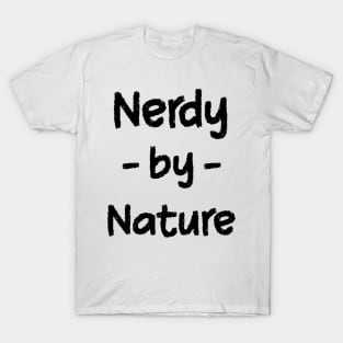 Nerdy by Nature T-Shirt